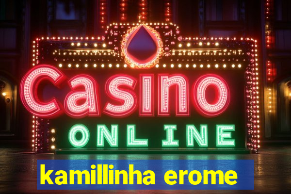 kamillinha erome